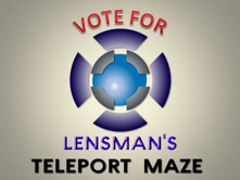 Vote for Lensman's Teleport Maze in Cy Awards 2010